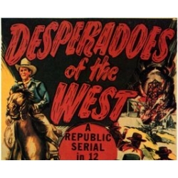 DESPERADOES OF THE WEST, 12 CHAPTER SERIAL, 1950